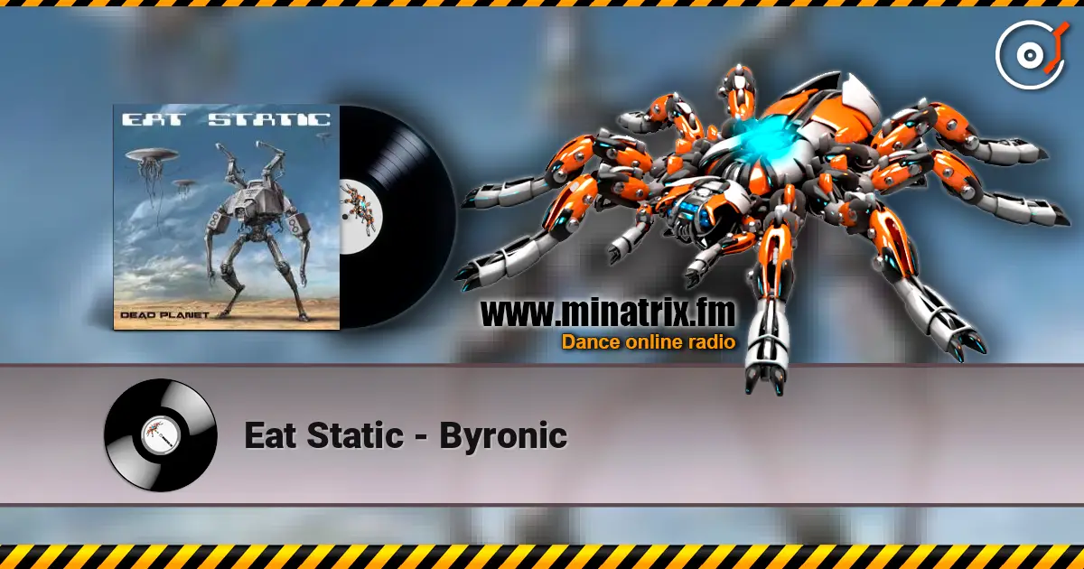 Eat Static - Byronic 高品质在线收听 | Minatrix.FM