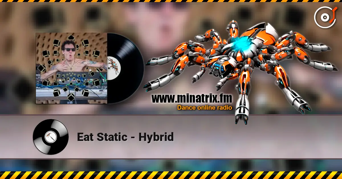 Eat Static - Hybrid 高品质在线收听 | Minatrix.FM