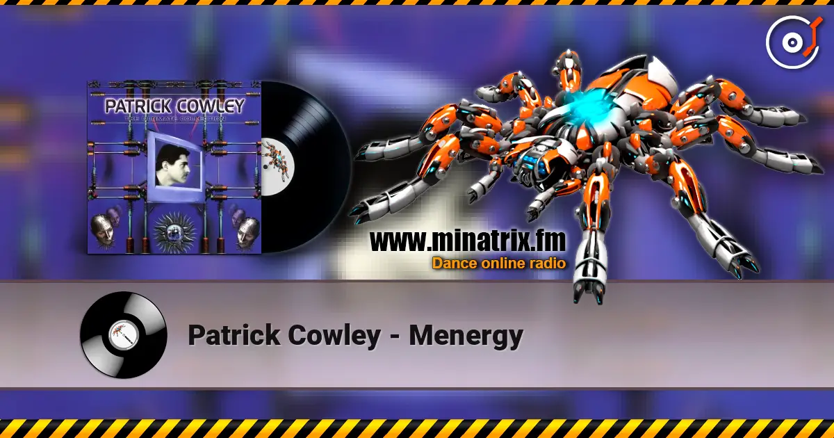 Patrick Cowley - Menergy 高品质在线收听 | Minatrix.FM