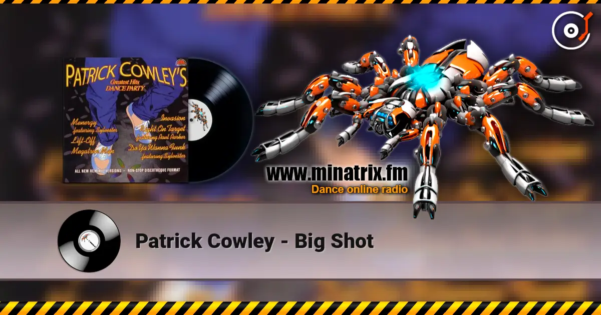 Patrick Cowley - Big Shot 高品质在线收听 | Minatrix.FM