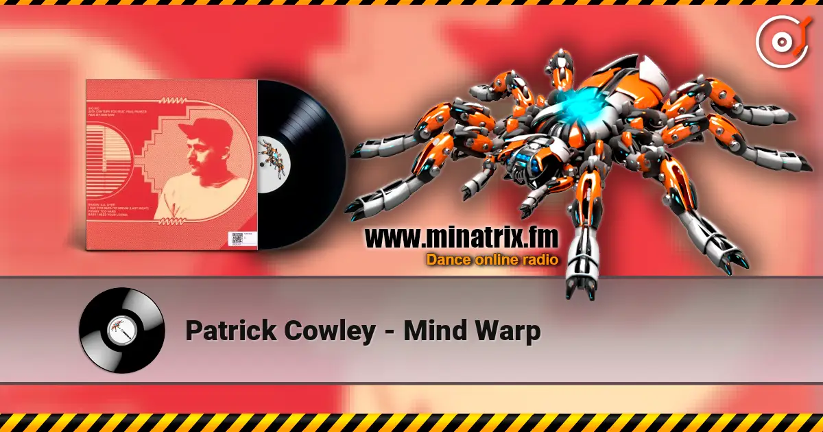 Patrick Cowley - Mind Warp 高品质在线收听 | Minatrix.FM