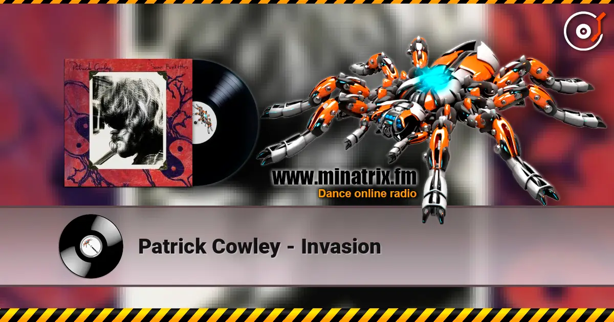 Patrick Cowley - Invasion 高品质在线收听 | Minatrix.FM