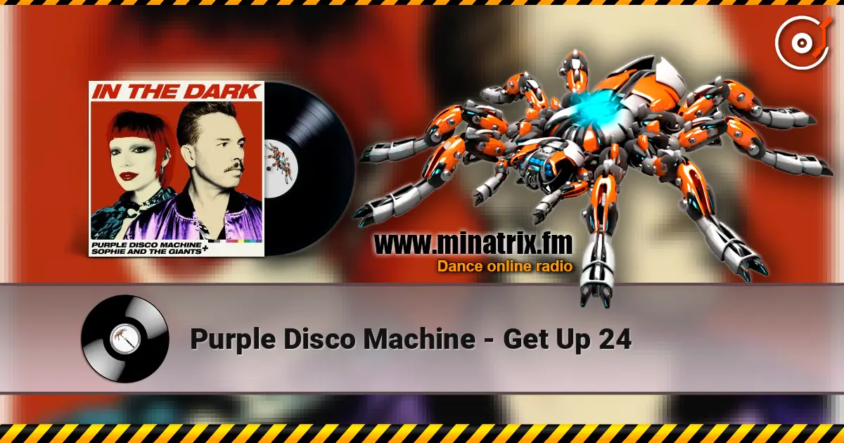 Purple Disco Machine - Get Up 24 高品质在线收听 | Minatrix.FM