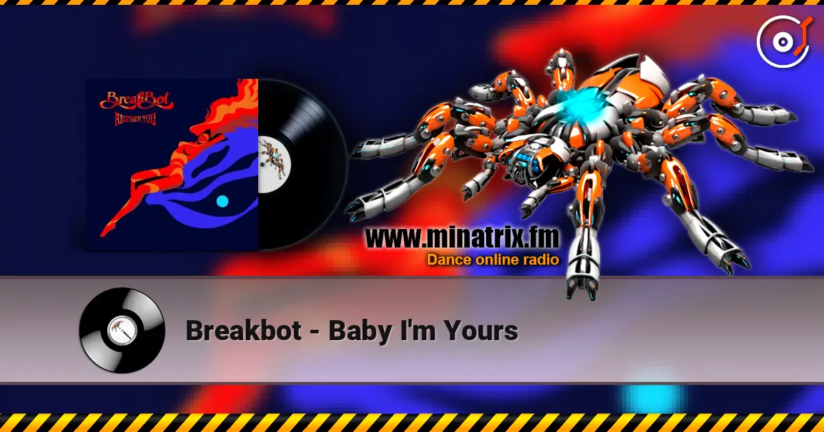 Breakbot - Baby I'm Yours 高品质在线收听 | Minatrix.FM