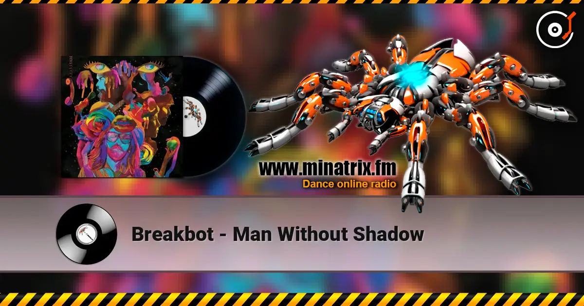 Breakbot - Man Without Shadow 高品质在线收听 | Minatrix.FM