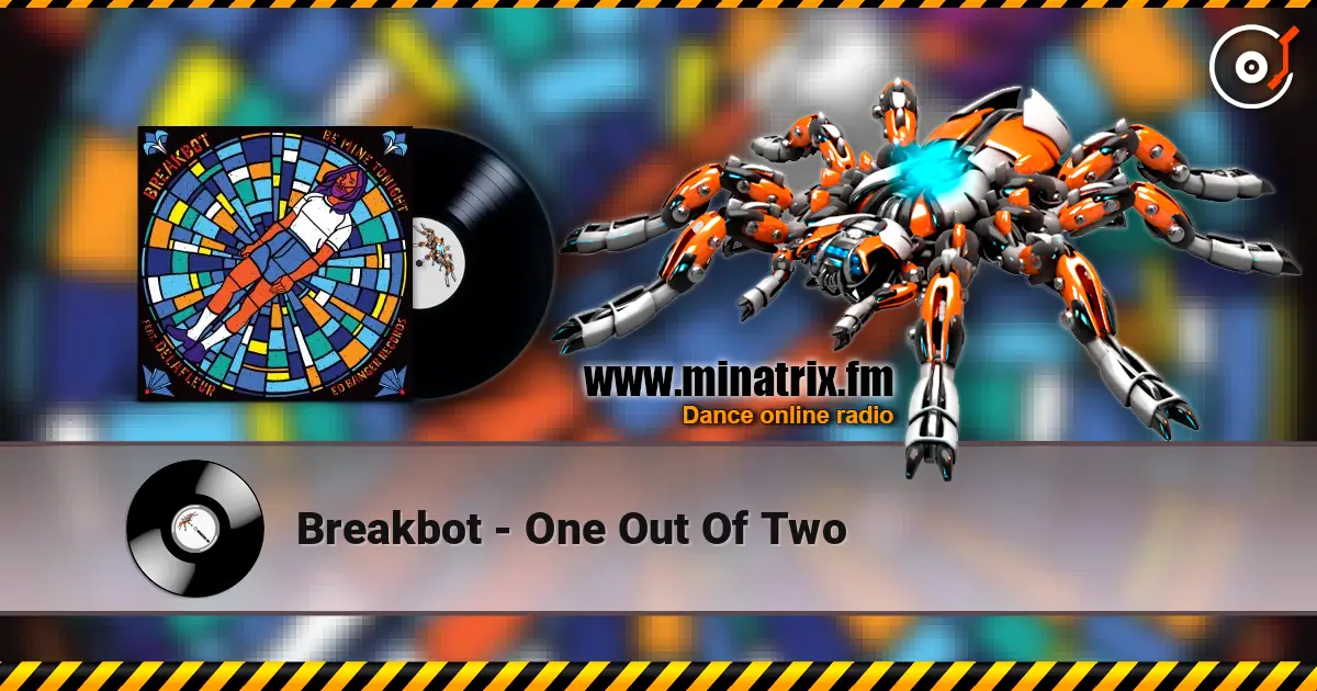 Breakbot - One Out Of Two 高品质在线收听 | Minatrix.FM