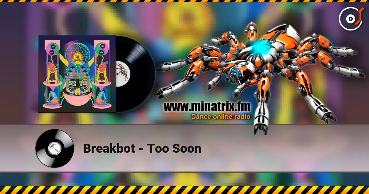 Breakbot - Too Soon 高品质在线收听 | Minatrix.FM