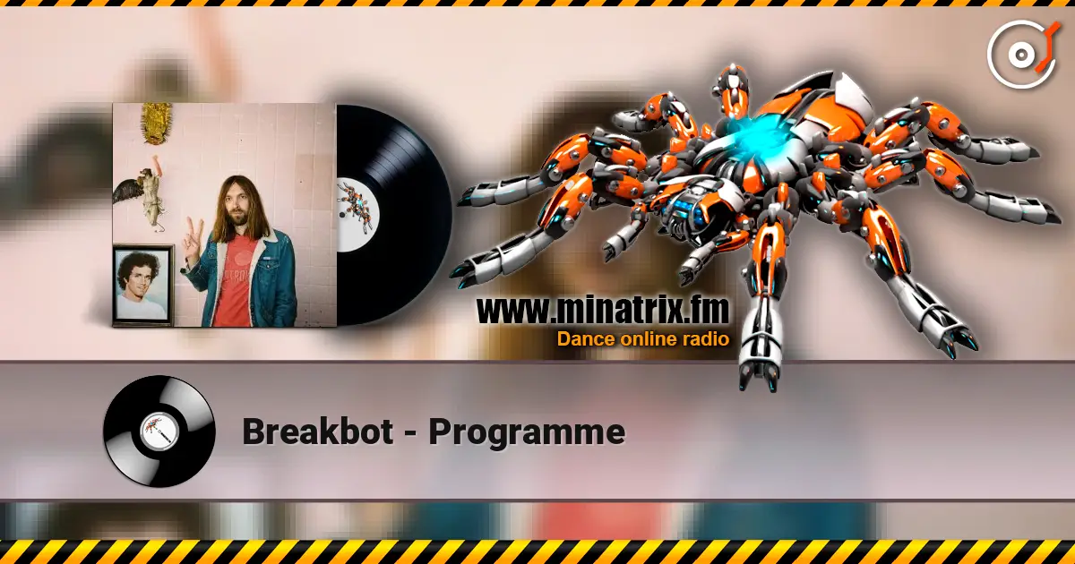Breakbot - Programme 高品质在线收听 | Minatrix.FM