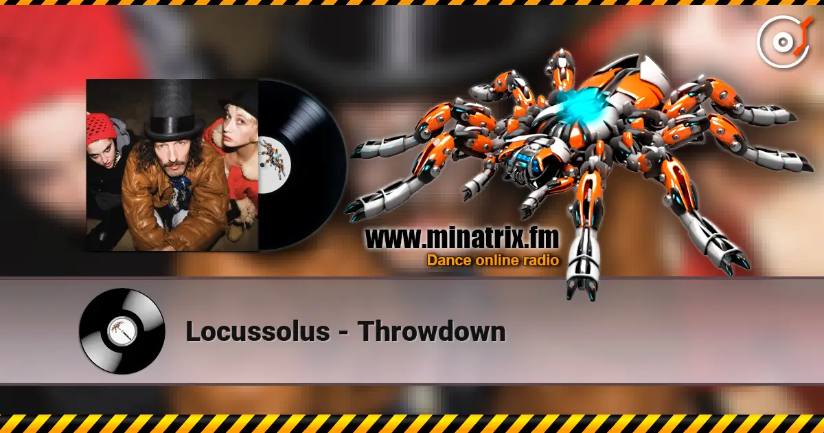 Locussolus - Throwdown 高品质在线收听 | Minatrix.FM
