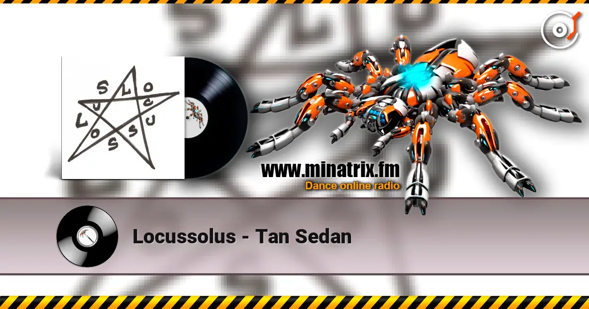 Locussolus - Tan Sedan 高品质在线收听 | Minatrix.FM