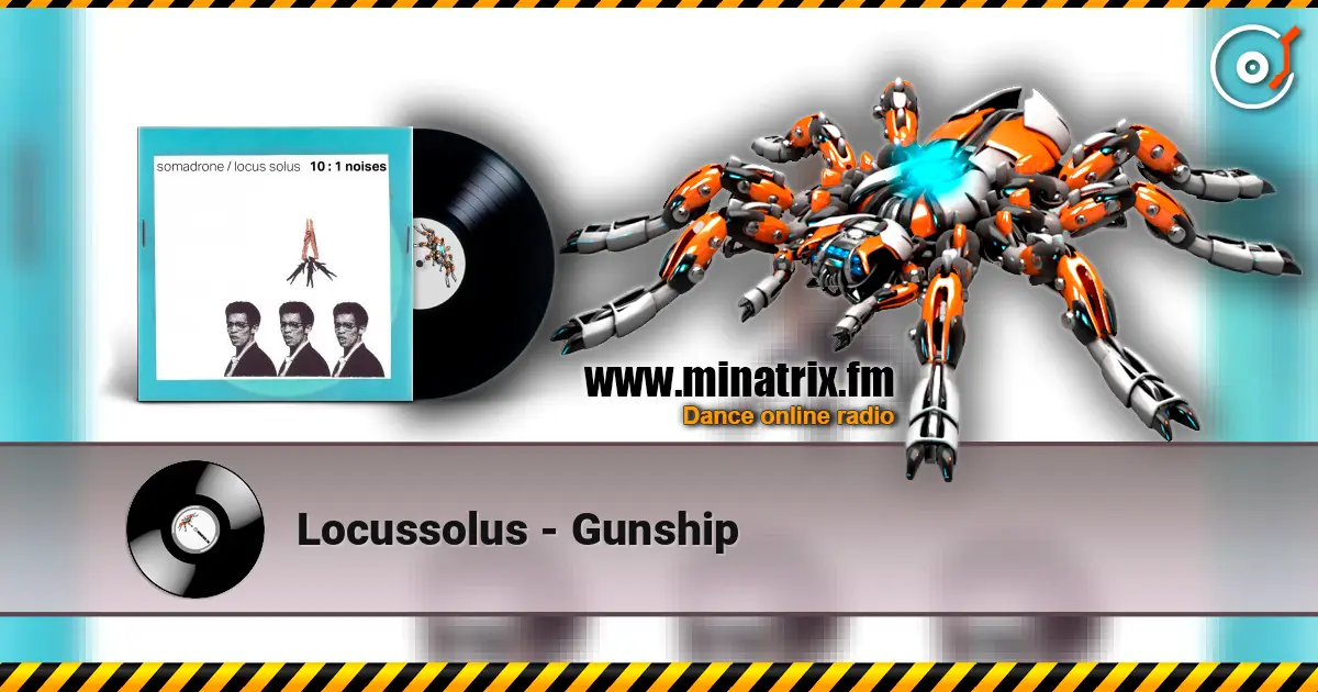 Locussolus - Gunship 高品质在线收听 | Minatrix.FM