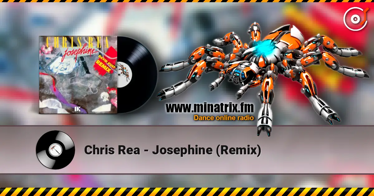 Chris Rea - Josephine (Remix) 高品质在线收听 | Minatrix.FM