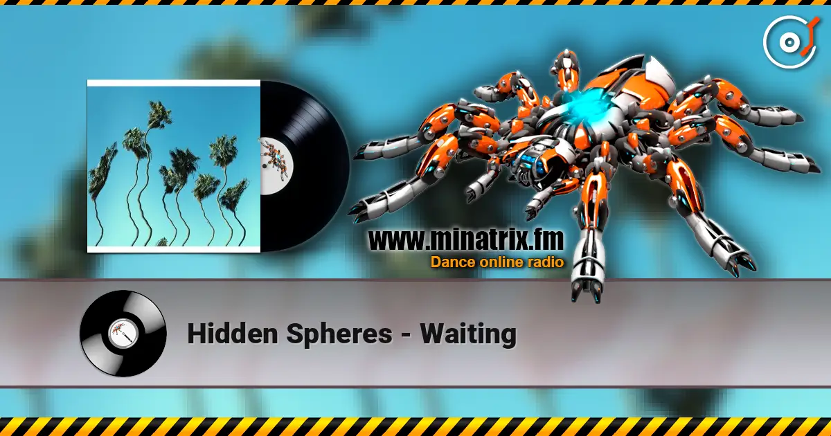 Hidden Spheres - Waiting 高品质在线收听 | Minatrix.FM