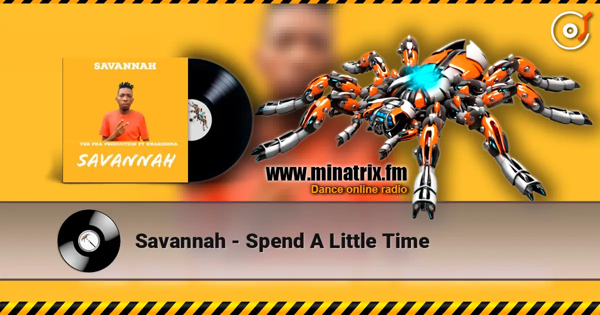 Savannah - Spend A Little Time 高品质在线收听 | Minatrix.FM