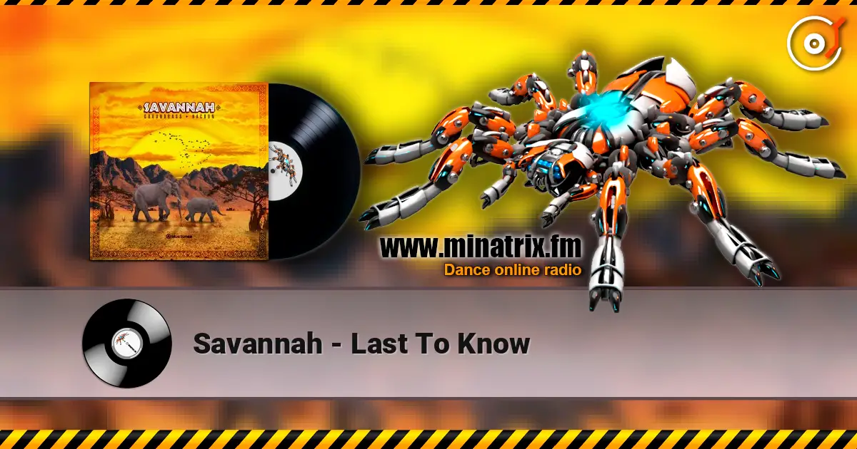 Savannah - Last To Know 高品质在线收听 | Minatrix.FM