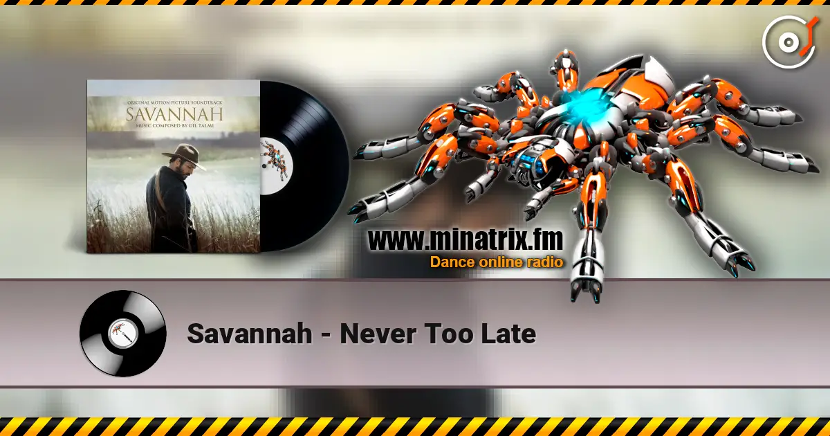 Savannah - Never Too Late 高品质在线收听 | Minatrix.FM