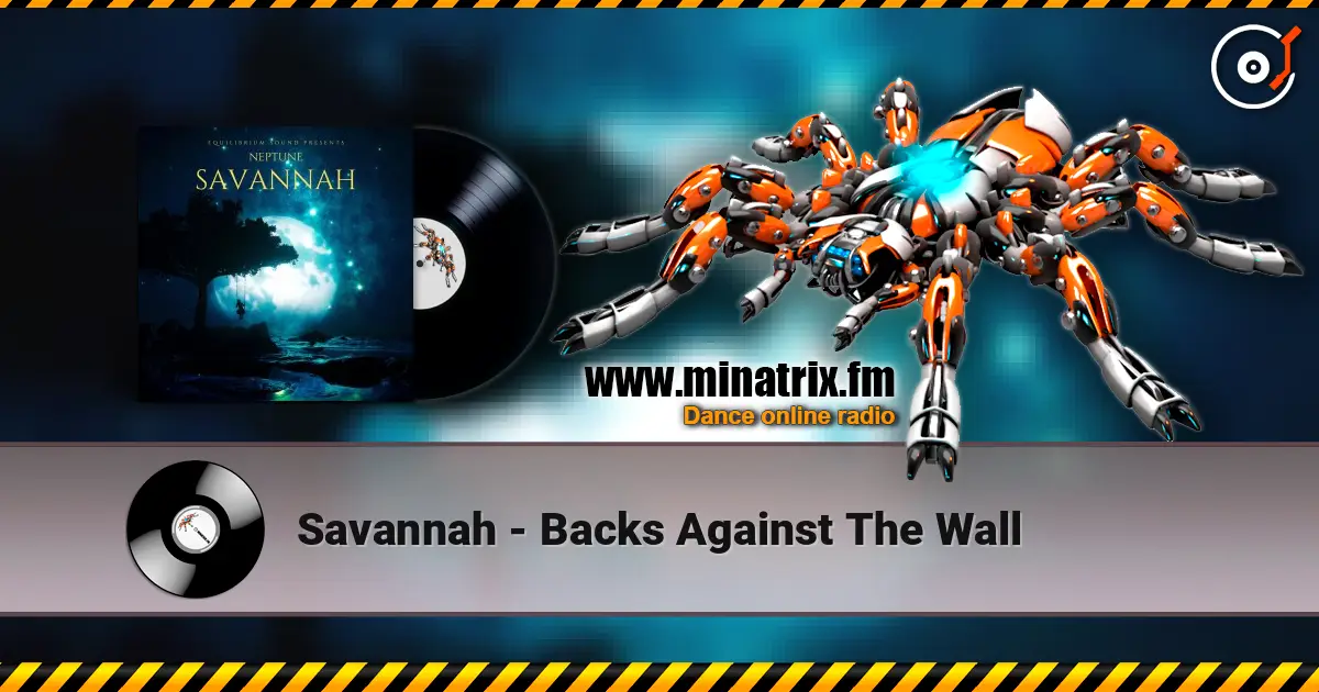 Savannah - Backs Against The Wall 高品质在线收听 | Minatrix.FM