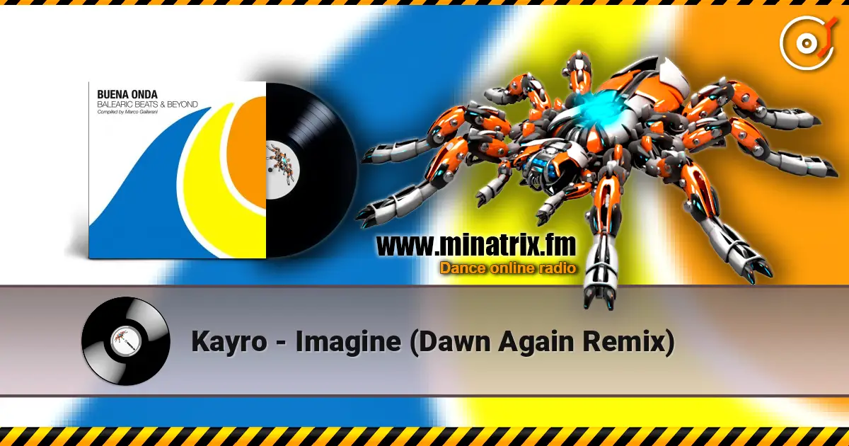 Kayro - Imagine (Dawn Again Remix) 高品质在线收听 | Minatrix.FM