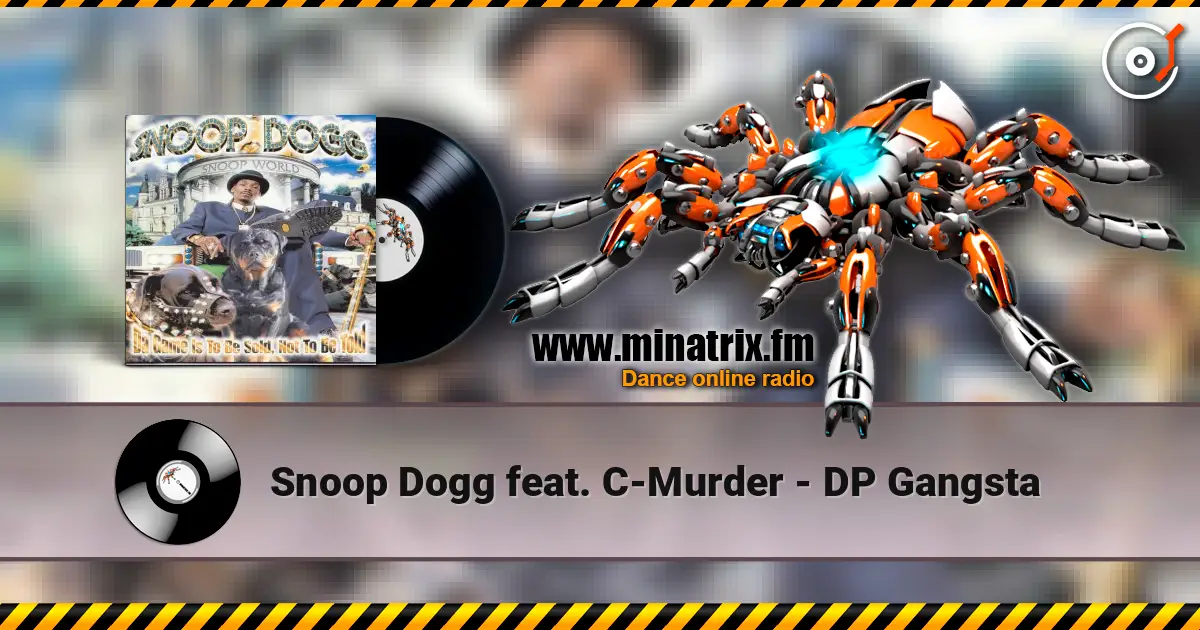 Snoop Dogg feat. C-Murder - DP Gangsta 高品质在线收听 | Minatrix.FM