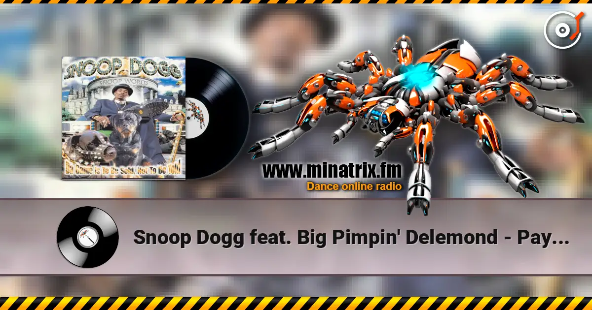 Snoop Dogg feat. Big Pimpin' Delemond - Pay For Pussy 高品质在线收听 | Minatrix.FM