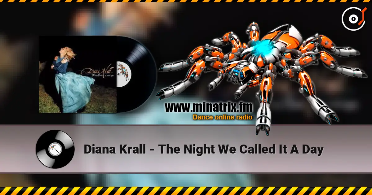 Diana Krall - The Night We Called It A Day 高品质在线收听 | Minatrix.FM