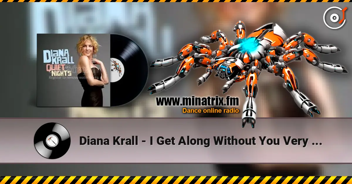 Diana Krall - I Get Along Without You Very Well 高品质在线收听 | Minatrix.FM