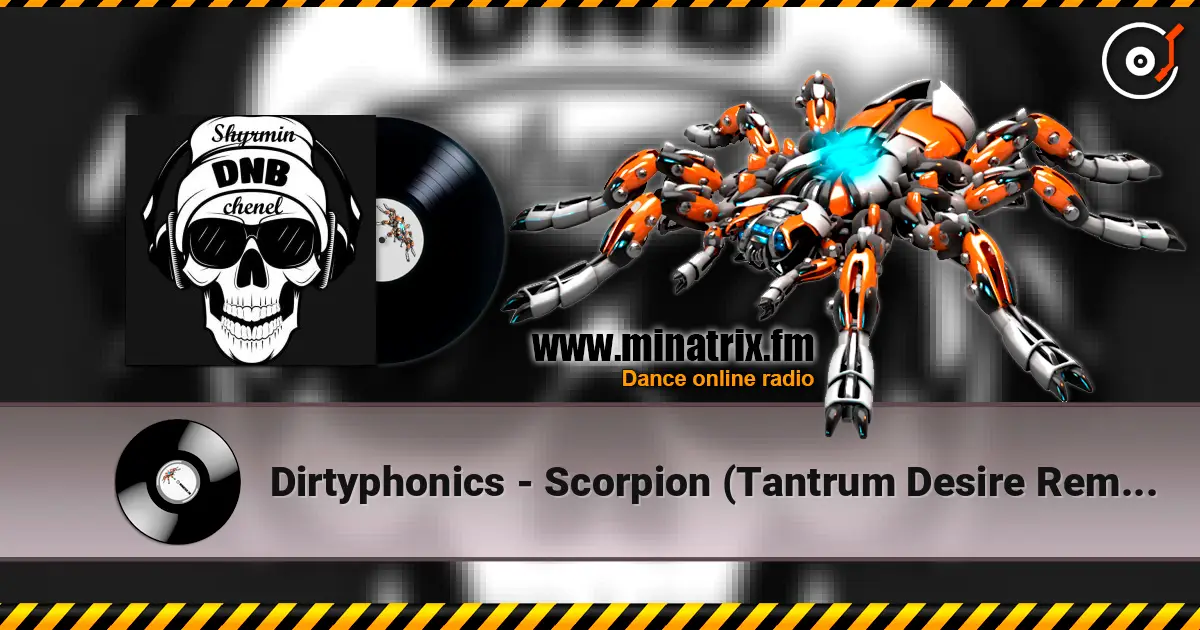 Dirtyphonics - Scorpion (Tantrum Desire Remix) 高品质在线收听 | Minatrix.FM