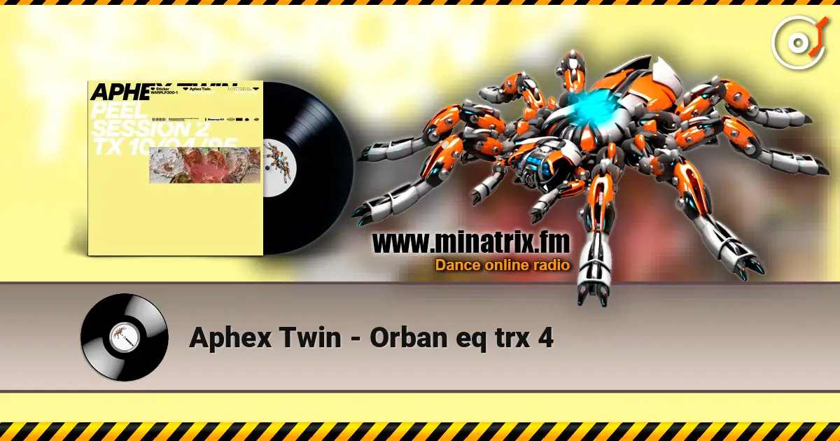 Aphex Twin - Orban eq trx 4 高品质在线收听 | Minatrix.FM