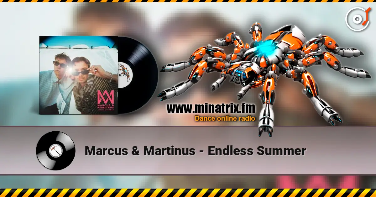 Marcus & Martinus - Endless Summer 高品质在线收听 | Minatrix.FM