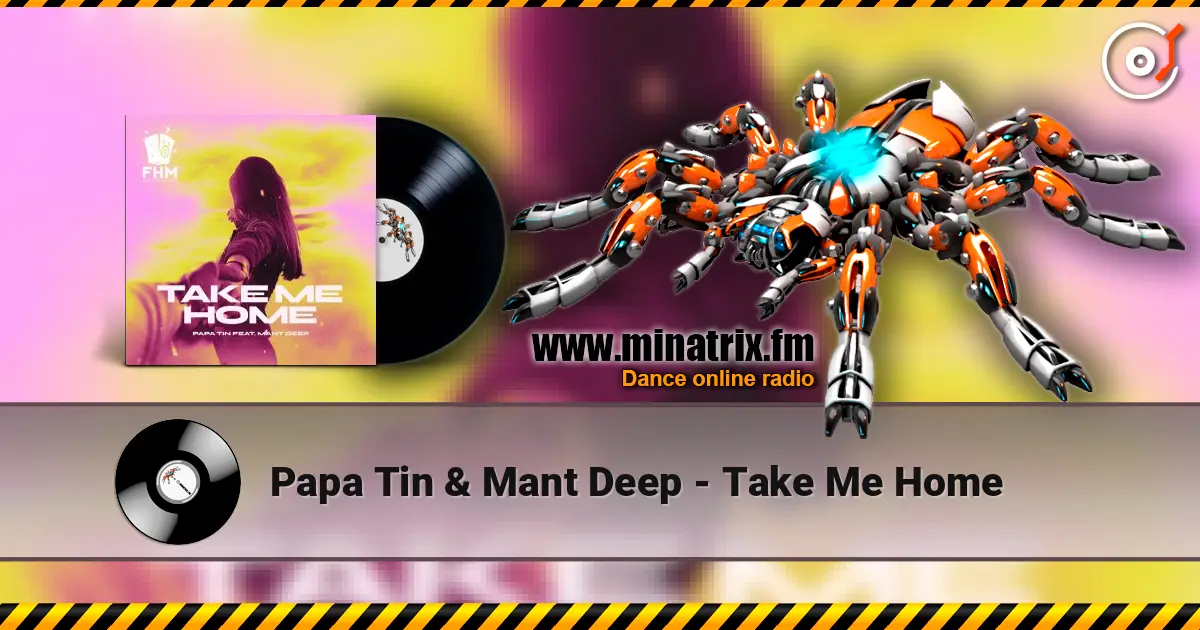 Papa Tin & Mant Deep - Take Me Home 高品质在线收听 | Minatrix.FM
