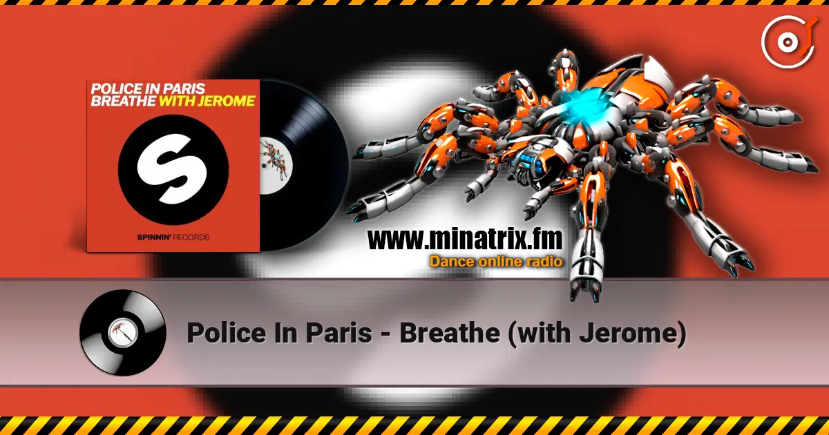 Police In Paris - Breathe (with Jerome) listen online in high quality | Minatrix.FM