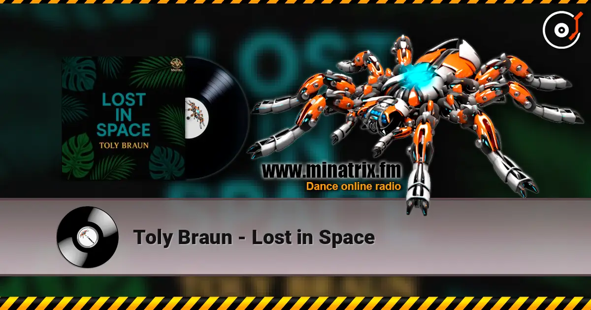 Toly Braun - Lost in Space 高品质在线收听 | Minatrix.FM