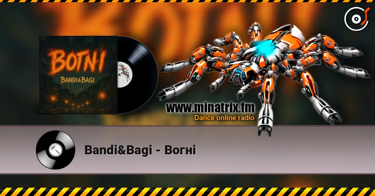 Bandi&Bagi - Вогні 高品质在线收听 | Minatrix.FM