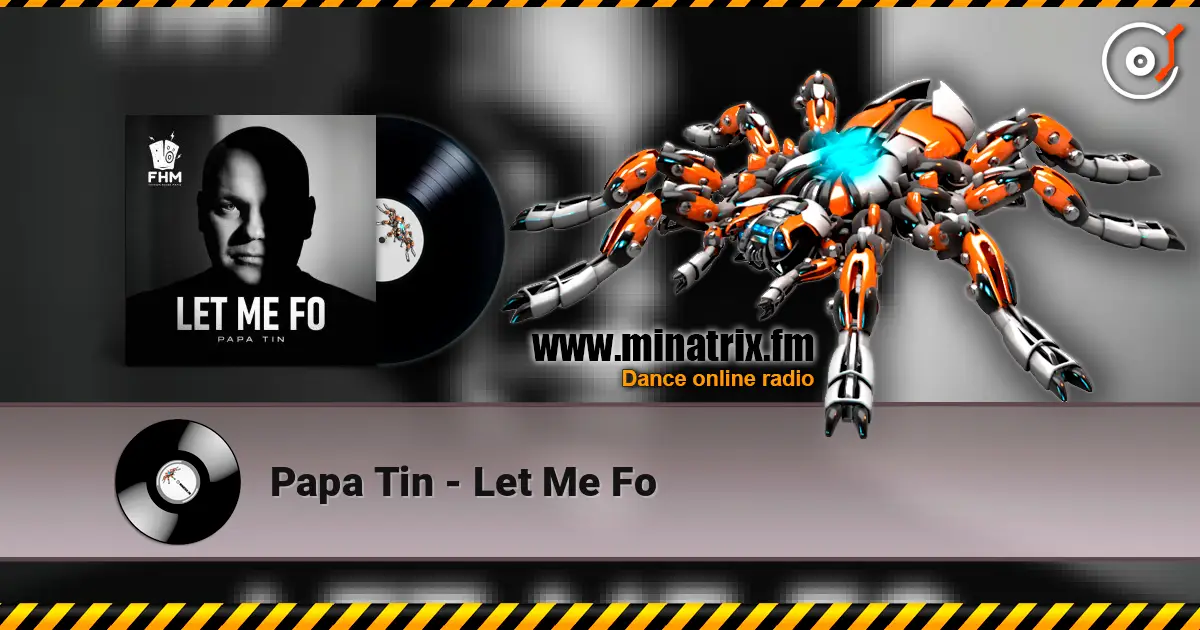 Papa Tin - Let Me Fo 高品质在线收听 | Minatrix.FM