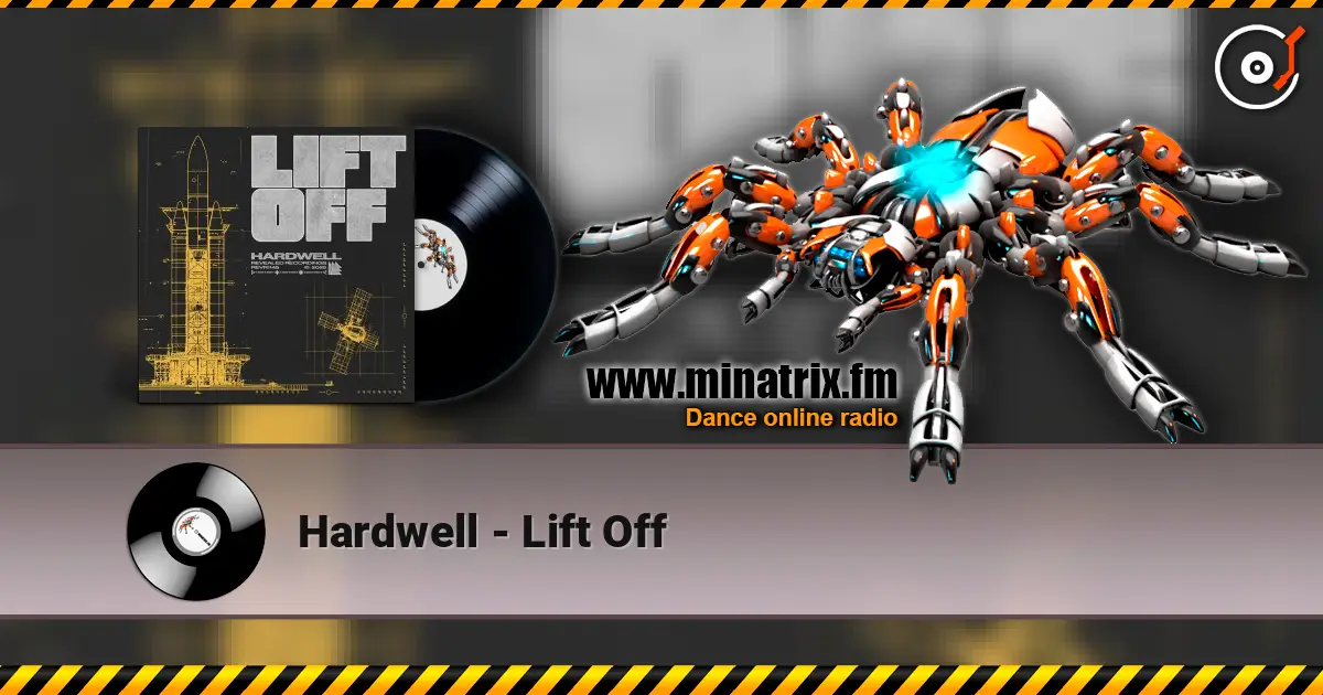 Hardwell - Lift Off 高品质在线收听 | Minatrix.FM