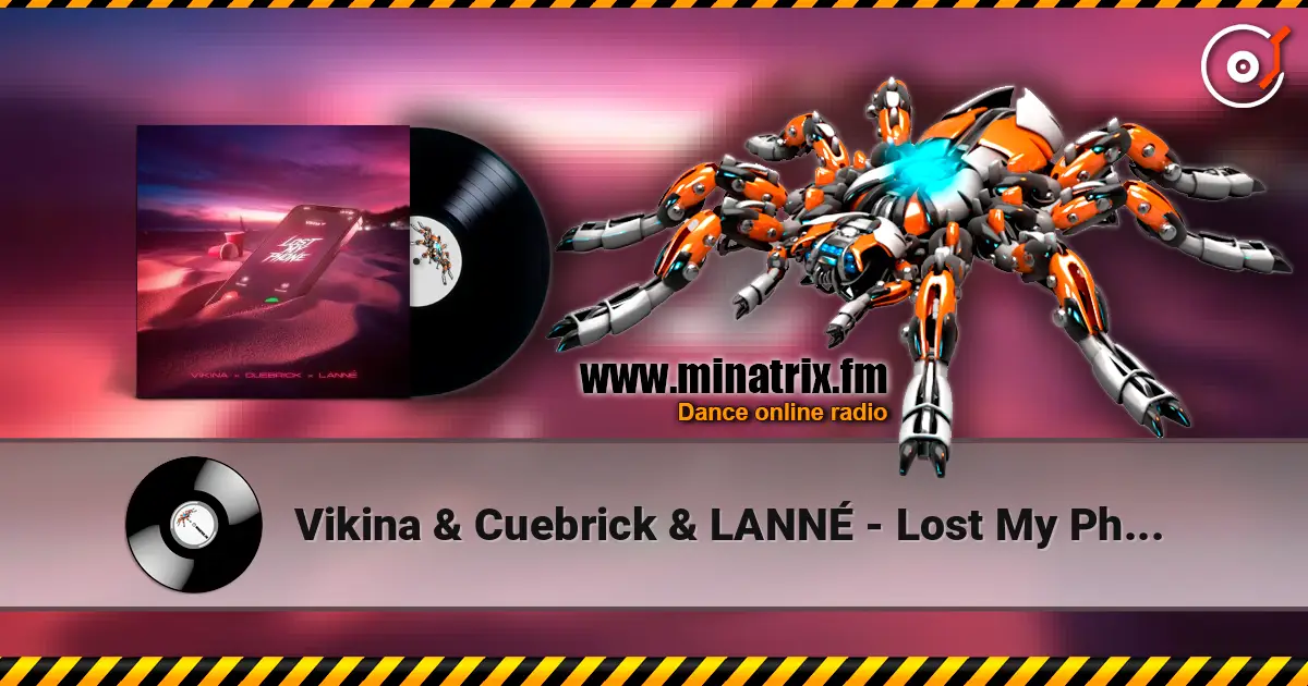 Vikina & Cuebrick & LANNÉ - Lost My Phone 高品质在线收听 | Minatrix.FM
