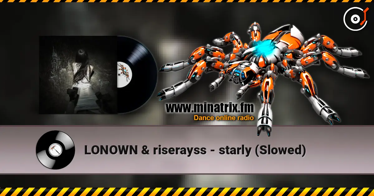LONOWN & riserayss - starly (Slowed) 高品质在线收听 | Minatrix.FM