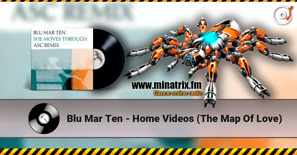 Blu Mar Ten - Home Videos (The Map Of Love) 高品质在线收听 | Minatrix.FM