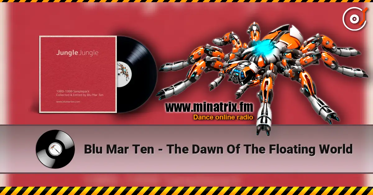 Blu Mar Ten - The Dawn Of The Floating World 高品质在线收听 | Minatrix.FM