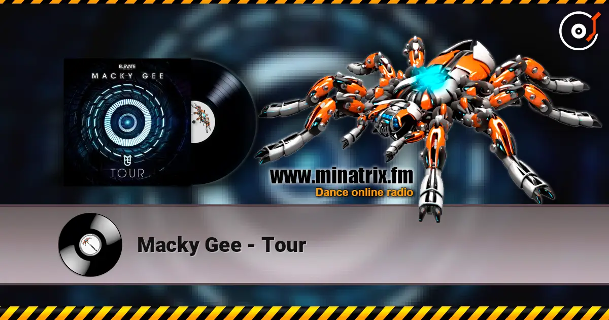 Macky Gee - Tour 高品质在线收听 | Minatrix.FM