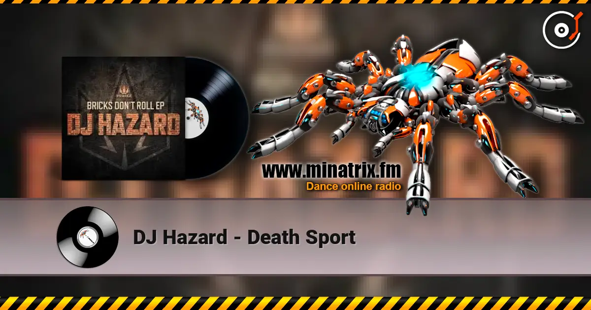DJ Hazard - Death Sport 高品质在线收听 | Minatrix.FM