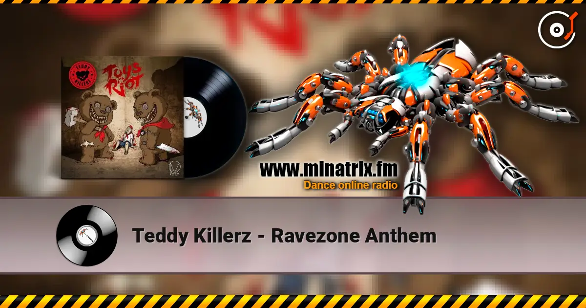 Teddy Killerz - Ravezone Anthem 高品质在线收听 | Minatrix.FM