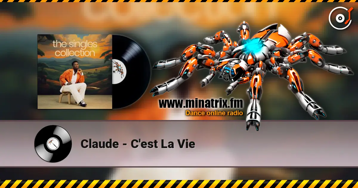 Claude - C'est La Vie 高品质在线收听 | Minatrix.FM