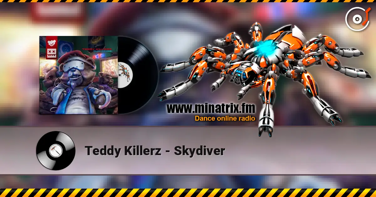 Teddy Killerz - Skydiver 高品质在线收听 | Minatrix.FM