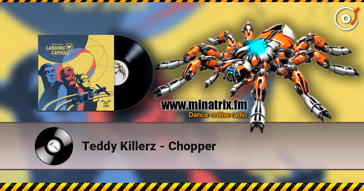 Teddy Killerz - Chopper 高品质在线收听 | Minatrix.FM