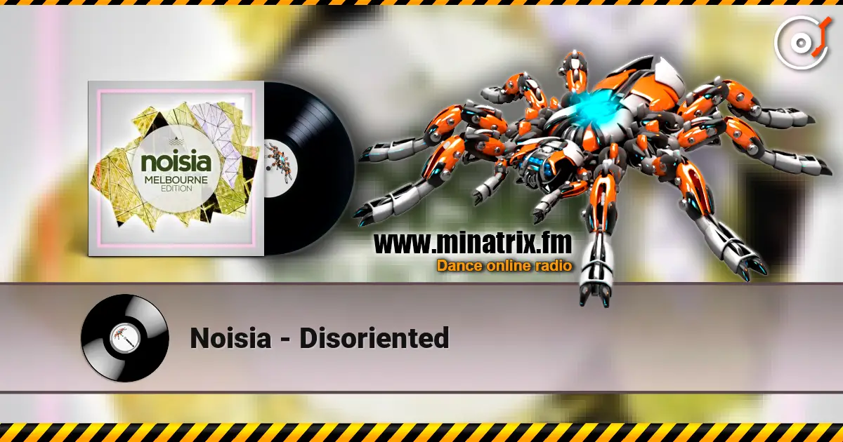 Noisia - Disoriented 高品质在线收听 | Minatrix.FM