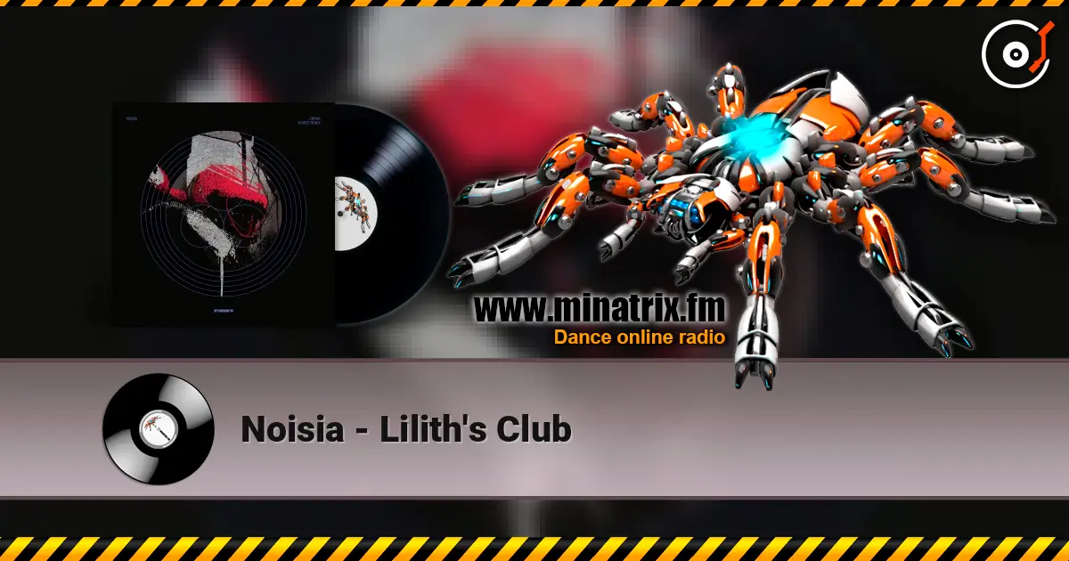 Noisia - Lilith's Club 高品质在线收听 | Minatrix.FM