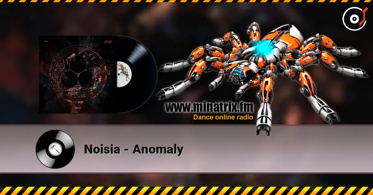Noisia - Anomaly 高品质在线收听 | Minatrix.FM