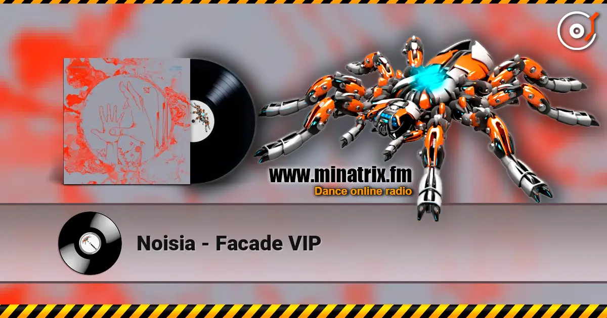 Noisia - Facade VIP 高品质在线收听 | Minatrix.FM