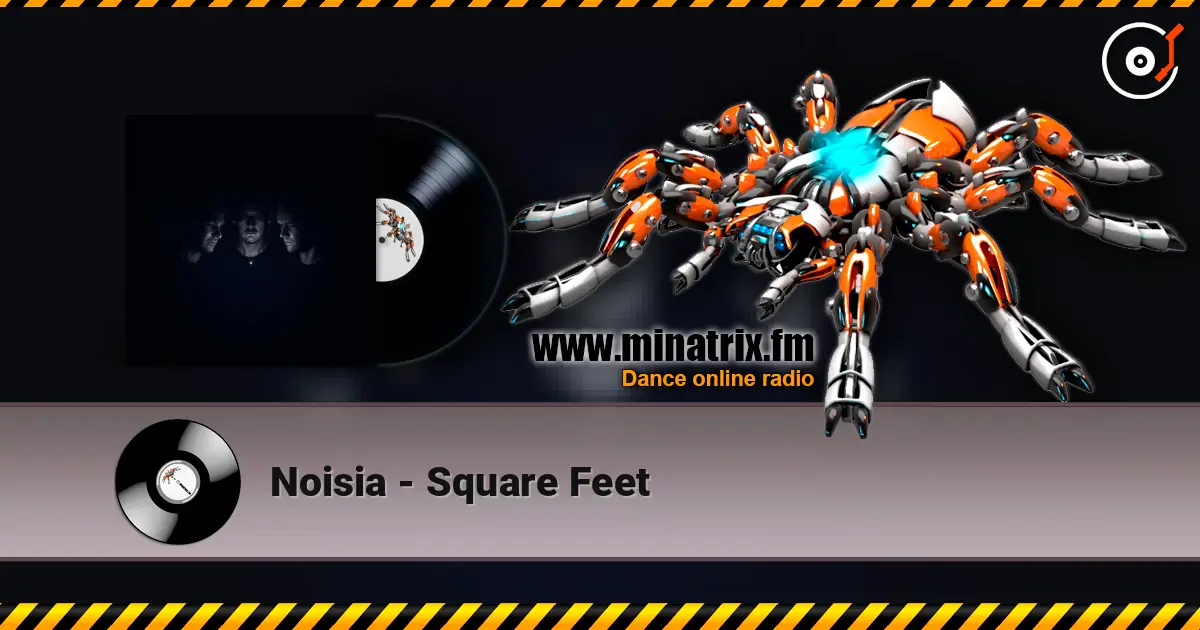 Noisia - Square Feet 高品质在线收听 | Minatrix.FM